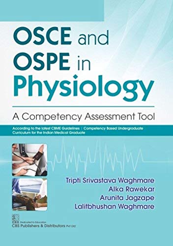 OSCE and OSPE in Physiology: A Competency Assessment Tool