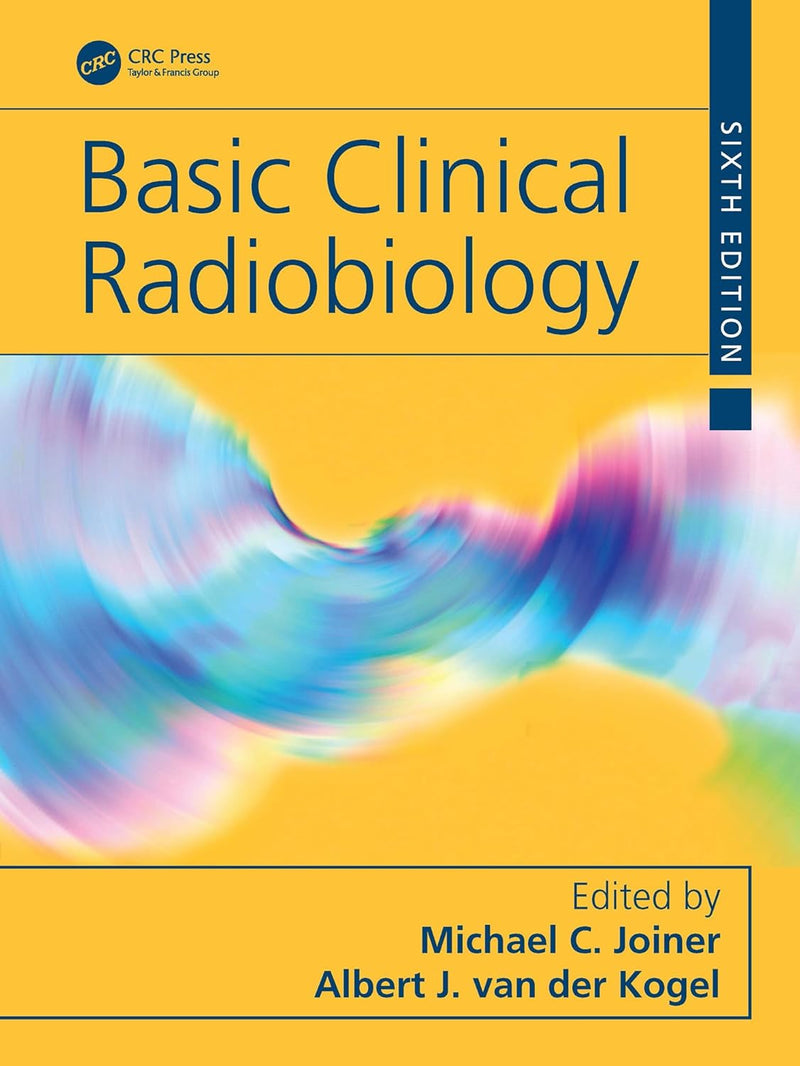 Basic Clinical Radiobiology 6th Edition