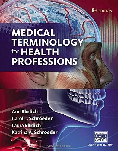 Medical Terminology for Health Professions, Version 8th Edition